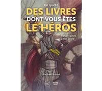 En quête des Livres dont vous êtes le héros: Des origines à nos jours