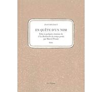 En Quête D'un Nom - Echo À Quelques Citations De A La Recherche Du Temps Perdu Par Marcel Proust