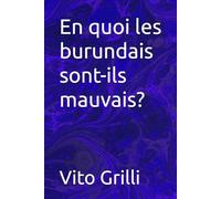 En quoi les burundais sont-ils mauvais?