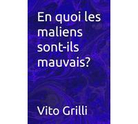 En quoi les maliens sont-ils mauvais?