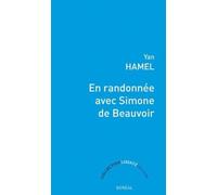 En randonnée avec Simone de Beauvoir - Yan Hamel - Boreal Les Editions Du - broché - Essai