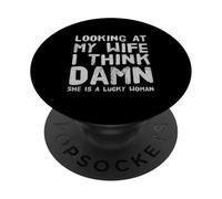 en regardant ma Femme, Bon Sang, C'est Une Femme chanceuse Qui Dit des Paroles drôles PopSockets PopGrip Adhésif