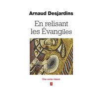 En relisant les Evangiles - Arnaud Desjardins - Du Relie Eds - broché - Essai