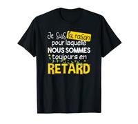 En Retard Cadeau Humour Retardataire Bordélique Homme T-Shirt