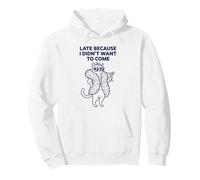 en Retard Parce Que Je ne voulais Pas Venir Lazy Cat Sweat à Capuche