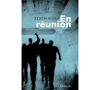 En réunion - EDITH WOLF - Grasset - broché - Roman