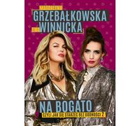 En riche. - Magdalena Grzebałkowska, Ewa Winnicka (Prosa auf Polnisch)