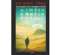 En roue libre ou la quête d'un voyageur hanté