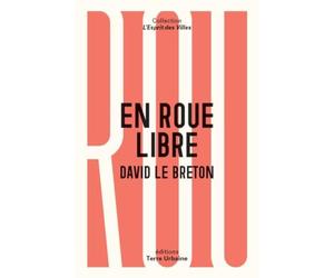 En roue libre: Une anthropologie sentimentale du vélo