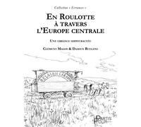 En roulotte a travers l'europe centrale