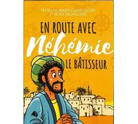 En route avec Néhémie le bâtisseur - Aline Neuhauser - Viens Et Vois - broché - Etude
