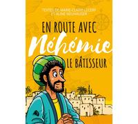 En route avec Néhémie le bâtisseur - Aline Neuhauser - Viens Et Vois - broché - Etude