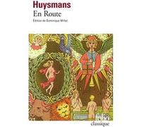 En Route Joris-Karl Huysmans (Auteur), Dominique Millet (Edité par)