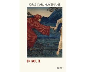 En Route, Joris-Karl Huysmans, Éditions du Curieux Astrakan (Annoté)