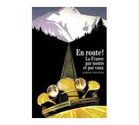 En route ! - La France par monts et par vaux - Florence Trystram - Gallimard - Beau livre
