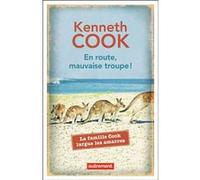 En route, mauvaise troupe ! Kenneth Cook (Auteur), Mireille Vignol (Traduction)