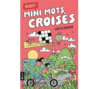 En route ! - Mini mots croisés - Louis-Luc Beaudoin - Bravo - broché - Livre-jeu