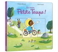 En route, Petite Taupe ! - Orianne Lallemand - Auzou Philippe Eds - broché - Album jeunesse