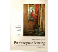 En Route Pour Behring : Notes De Voyage En Sibérie
