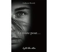 En route pour... - Guillaume Raverdy - La P'tite Helene Eds - relié - Roman
