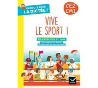 En route pour la dictée CE2-CM1 ! Vive le sport ! – Ed. 2024 – Cahier élève