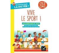En route pour la dictée CE2-CM1 ! Vive le sport ! Ed. 2024 - Cahier élève
