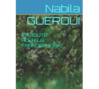 EN ROUTE POUR LA FRANCOPHONIE