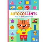 En route pour la maternelle - Autocollants 5+ Collectif (Auteur)