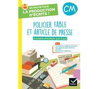 En route pour la production d'écrits CM - Policier, fable et art. de presse - 2023 - Cahier élève - Juliette Doberva - Hatier - broché - Scolaire / Universitaire