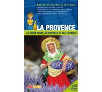 En route pour la Provence ! Le guide pour les enfants et les parents - Collectif - Itak Tourisme - broché - Guide