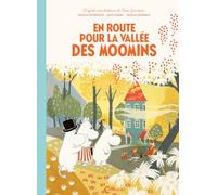 En route pour la vallée des Moomins Tove Jansson (Auteur), Catherine Renaud (Traduction)