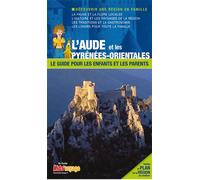 En route pour l'Aude et les Pyrénées-Orientales Le guide pour les enfants et les parents - Collectif - Itak Tourisme - broché - Guide