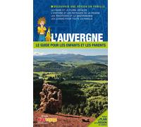 En route pour l'Auvergne ! Le guide pour les enfants et les parents - Collectif - Itak Tourisme - broché - Guide