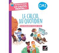 En route pour le calcul mental ! Le calcul au quotidien CM1 - Ed. 2024 - Cahier élève