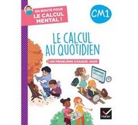 En route pour le calcul mental ! Le calcul au quotidien CM1 - Ed. 2024 - Cahier élève Maxime Paul (Auteur), Grégory Sieja (Auteur)