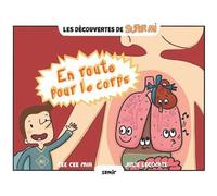 En route pour le corps - Cee Cee Mia - Samir Scolaire - cartonné - Document jeunesse dès 3 ans