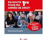 En route pour ma 1re année de droit: Soyez prêt à relever tous les défis qui se présenteront à vous lors de la rentrée 2025 !