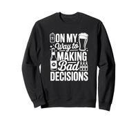 en Route pour Prendre de Mauvaises décisions Sweatshirt