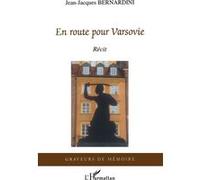 Jean-Jacques Bernardini – En route pour Varsovie – Roman – Broché