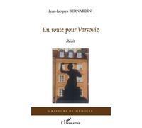 Jean-Jacques Bernardini – En route pour Varsovie – Roman – Broché
