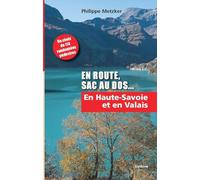 En route, sac au dos... tome 2 - en haute-savoie et en valais