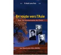 En route vers l’Asie Avec les missionnaires du Christ - Mauricette Vial-Andru - Saint-Jude Eds - broché - Document jeunesse