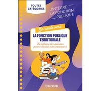 En route vers la fonction publique territoriale Le cahier de révision pour réussir son concours - Céline Hodara - Dunod - broché - Scolaire / Universitaire
