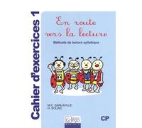 En Route Vers La Lecture Cp - Cahier D'exercices 1