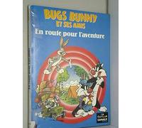 En route vers l'aventure avec Bugs Bunny, tome 2