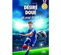 En route vers le podium - Désiré Doué - Né pour briller ! Fabrice Colin (Auteur)
