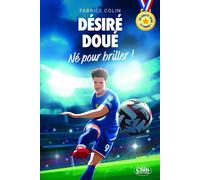 En route vers le podium - Désiré Doué - Né pour briller ! - Fabrice Colin - Michel Lafon - broché - Roman junior