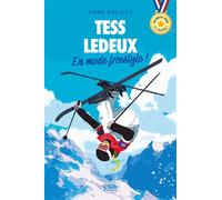 En route vers le podium - Tess Ledeux : En mode freestyle ! - Anne Kalicky - Michel Lafon - broché - Roman junior