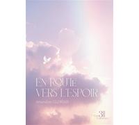 En route vers l'espoir - Amandine Glorian - Trois Colonnes - broché - Poésie
