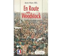 En route vers Woodstock. De Kerouan à Dylan, la longue marche des babyboomers